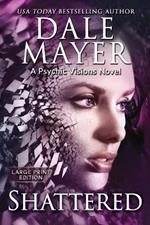 Shattered: A Psychic Visions Novel