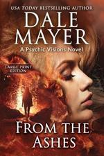 From the Ashes: A Psychic Visions Novel