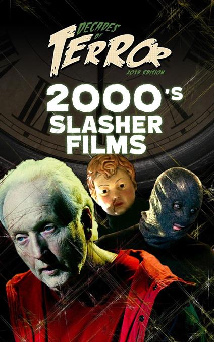 Decades of Terror 2019: 2000's Slasher Films