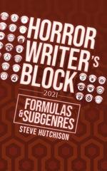 Horror Writer's Block: Formulas & Subgenres (2021)