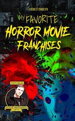 My Favorite Horror Movie Franchises