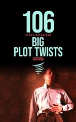 106 Big Plot Twists