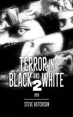 Terror in Black and White 2