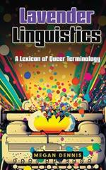 Lavender Linguistics: A Lexicon of Queer Terminology