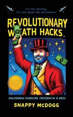 Revolutionary Wealth Hacks