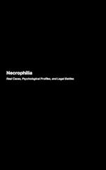 Necrophilia: An Exploration of Extreme Desires and the Psychology Behind Them