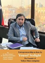 Entrepreneurship as done Yousef Sedighi: The Founder of Yahya Shoe company (Iranian Great Entrepreneurs)