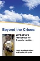 Beyond the Crises: Zimbabwe's Prospects for Transformation