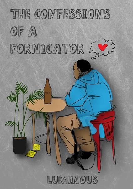 The Confessions Of A Fornicator