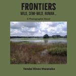 Frontiers: Wild, Semi-Wild, Human