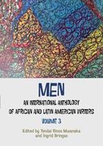 Men: An International Anthology of African and Latin American writers Vol 3