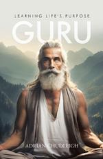 Guru: Learning Life's Purpose