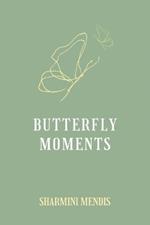 Butterfly Moments