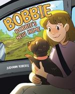 Bobbie: Bobbie's New Home