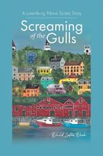 Screaming of the Gulls: A Lunenburg, Nova Scotia Story