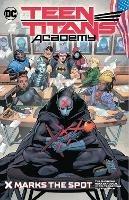 Teen Titans Academy Vol. 1: X Marks The Spot