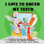 I Love to Brush My Teeth (English only)