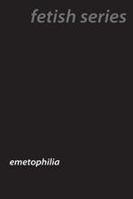 Vomiting Desires: Inside the World of Emetophilia