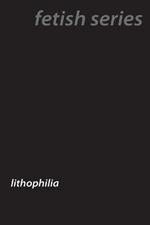 Rock Solid Love: Understanding Lithophilia