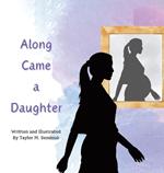 Along Came a Daughter