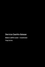 Derricia Castillo-Salazar: Belize's LGBTQ Leader - Unauthorized