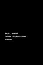 Pedro Lemebel: The Chilean LGBTQ Author - Unfiltered