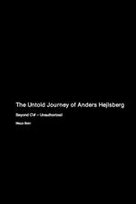 The Untold Journey of Anders Hejlsberg: Beyond C# - Unauthorized