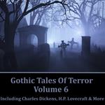 Gothic Tales of Terror Volume 6