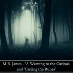 M. R. James: 'A Warning to the Curious' and 'Casting the Runes'