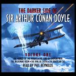 Darker Side of Sir Arthur Conan Doyle, The: Volume 1