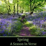 Spring: A Season in Verse