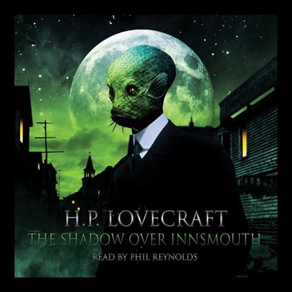 Shadow Over Innsmouth, The