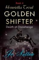 Henrietta Trout, Golden Shifter Book 4: Death at Stonehenge