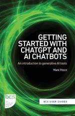 Getting Started with ChatGPT and AI Chatbots: An introduction to generative AI tools