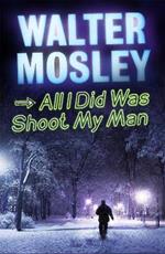 All I Did Was Shoot My Man: Leonid McGill 4