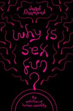 Why Is Sex Fun?