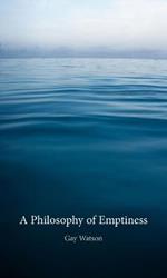 A Philosophy of Emptiness