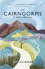 The Cairngorms: A Secret History