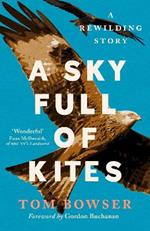 A Sky Full of Kites: A Rewilding Story