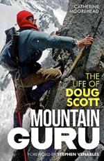 Mountain Guru: The Life of Doug Scott