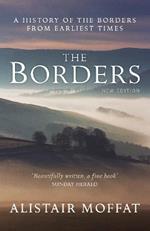 The Borders: A History of the Borders from Earliest Times