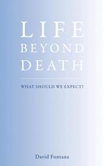 Life Beyond Death