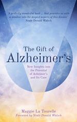 The Gift of Alzheimer's