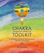 Chakra Wisdom Oracle Toolkit: A 52-Week Journey of Self-Discovery with the Lost Fables