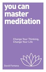 You Can Master Meditation