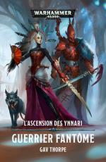 L'Ascension des Ynnari: Guerrier Fantôme