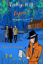 A Vicky Hill Mystery: Exposé!