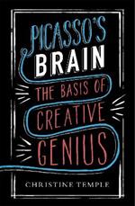 Picasso's Brain: The basis of creative genius