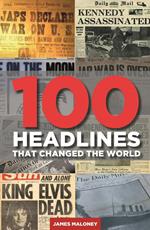 100 Headlines That Changed The World