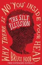 The Self Illusion: Why There is No 'You' Inside Your Head (Extract)